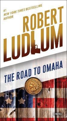 The Road to Omaha(English, Paperback, Ludlum Robert)