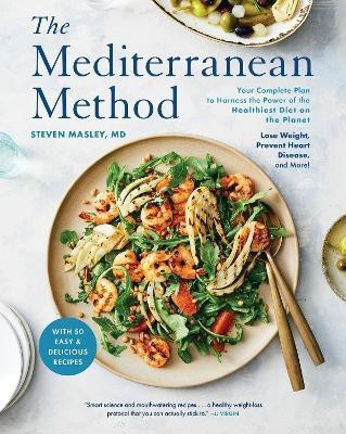 The Mediterranean Method: A Mediterranean Diet Cookbook(English, Paperback, Masley Steven)