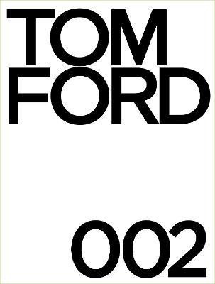 Tom Ford 002(English, Hardcover, Ford Tom)