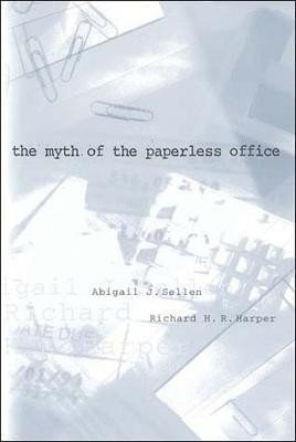 The Myth of the Paperless Office(English, Paperback, Sellen Abigail J.)