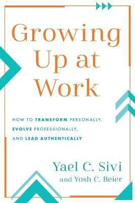 Growing Up at Work(English, Paperback, Sivi Yael C)