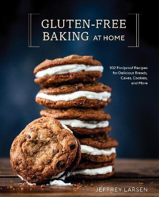 Gluten-Free Baking At Home(English, Hardcover, Larsen Jeffrey)