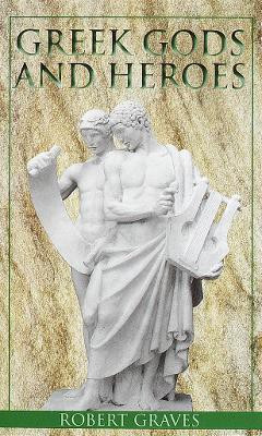 Greek Gods and Heroes(English, Paperback, Graves Robert)