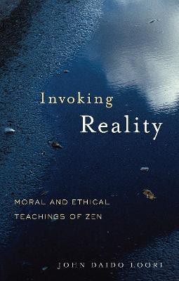 Invoking Reality(English, Paperback, Loori John Daido)