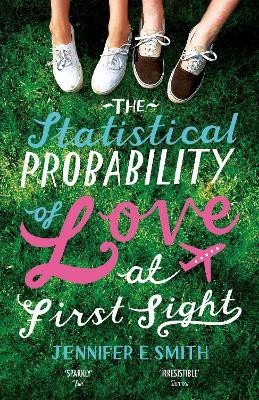 The Statistical Probability of Love at First Sight(English, Paperback, Smith Jennifer E.)