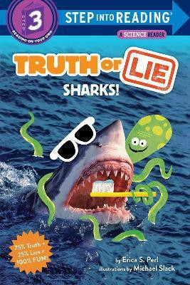 Truth or Lie: Sharks!(English, Paperback, Perl Erica S.)