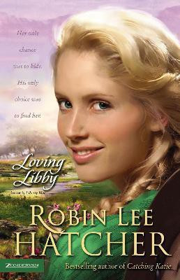 Loving Libby(English, Paperback, Hatcher Robin Lee)