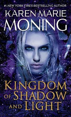 Kingdom of Shadow and Light(English, Paperback, Moning Karen Marie)