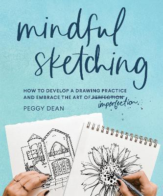 Mindful Sketching(English, Paperback, Dean Peggy)