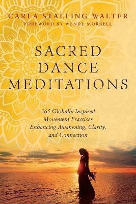 Sacred Dance Meditations(English, Paperback, Walter Carla Stalling)