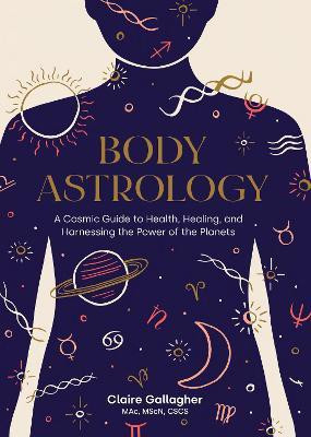 Body Astrology(English, Hardcover, Gallagher Claire)