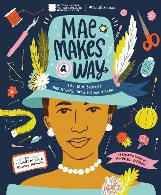 Mae Makes a Way(English, Hardcover, Rhuday-Perkovich Olugbemisola)