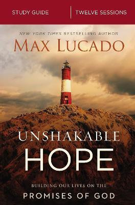 Unshakable Hope Bible Study Guide(English, Paperback, Lucado Max)