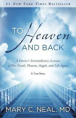 To Heaven and Back(English, Paperback, Neal Mary C.)