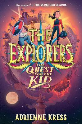 The Explorers: The Quest for the Kid(English, Hardcover, Kress Adrienne)
