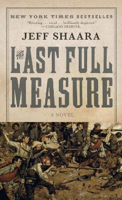 The Last Full Measure(English, Paperback, Shaara Jeff)