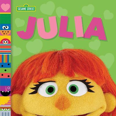 Julia (Sesame Street Friends)(English, Board book, Posner-Sanchez Andrea)