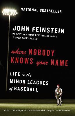 Where Nobody Knows Your Name(English, Paperback, Feinstein John)