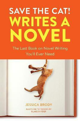 Save the Cat! Writes a Novel(English, Paperback, Brody Jessica)