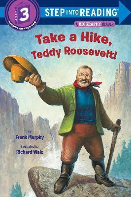 Take a Hike, Teddy Roosevelt!(English, Paperback, Murphy Frank)