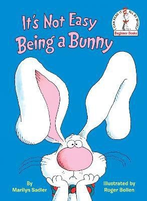 It's Not Easy Being a Bunny(English, Hardcover, Sadler Marilyn)