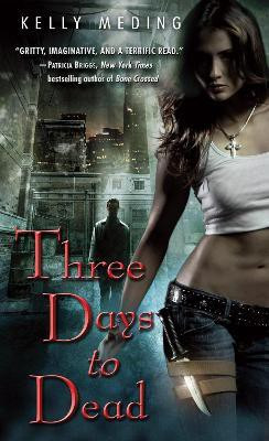 Three Days to Dead(English, Paperback, Meding Kelly)