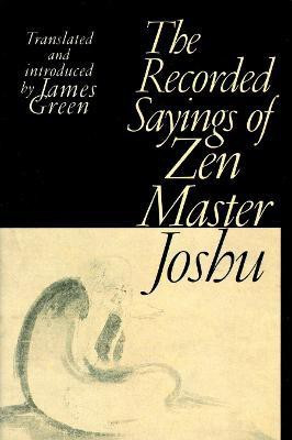 The Recorded Sayings of Zen Master Joshu(English, Paperback, unknown)