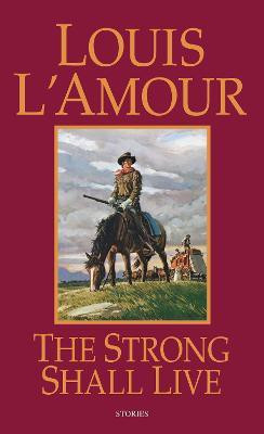 The Strong Shall Live(English, Paperback, L'Amour Louis)