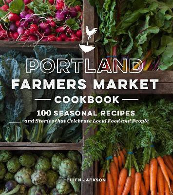 Portland Farmers Market Cookbook(English, Paperback, Jackson Ellen)
