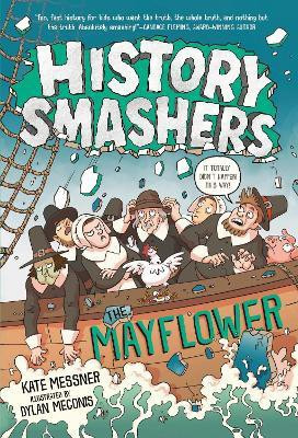 History Smashers: The Mayflower(English, Paperback, Messner Kate)