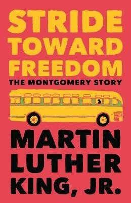 Stride Toward Freedom(English, Paperback, King Martin Luther Dr. Jr.)