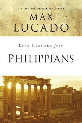 Life Lessons from Philippians(English, Paperback, Lucado Max)