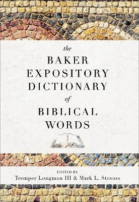 The Baker Expository Dictionary of Biblical Words(English, Hardcover, Longman Tremper Iii)