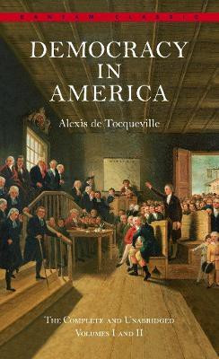 Democracy in America: The Complete and Unabridged Volumes I and II(English, Paperback, De Tocqueville Alexis)