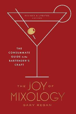Joy of Mixology(English, Hardcover, Regan Gary)