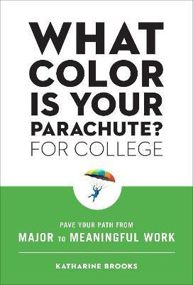 What Color Is Your Parachute? for College(English, Paperback, Brooks Katharine Edd)