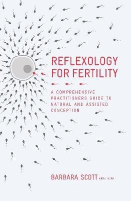 Reflexology For Fertility(English, Hardcover, Scott Barbara)