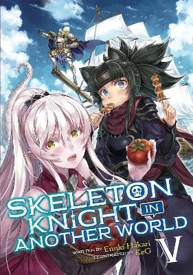 Skeleton Knight in Another World (Light Novel) Vol. 5(English, Paperback, Hakari Ennki)