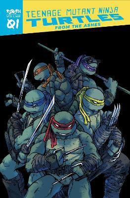 Teenage Mutant Ninja Turtles: Reborn, Vol. 1 - From The Ashes(English, Paperback, Eastman Kevin)