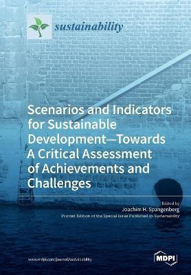 Scenarios and Indicators for Sustainable Development-Towards A Critical Assessment of Achievements and Challenges(English, Paperback, unknown)