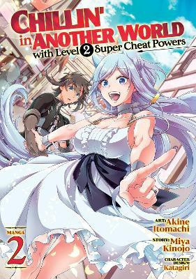 Chillin' in Another World with Level 2 Super Cheat Powers (Manga) Vol. 2(English, Paperback, Kinojo Miya)