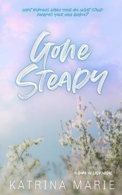 Gone Steady(English, Paperback, Marie Katrina)
