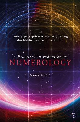 A Practical Introduction to Numerology(English, Paperback, Ducie Sonia)