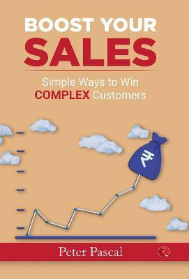 Boost Your Sales  - 20 Strategies from Top-Performing Salespeople to Win Over Cautious Customers(English, Undefined, Volper Ron)
