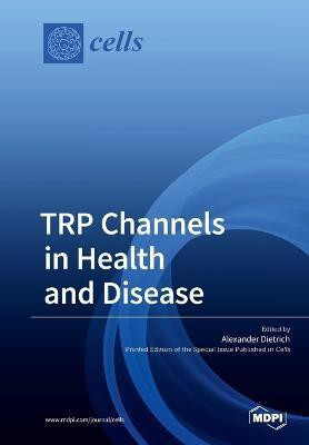 TRP Channels in Health and Disease(English, Paperback, unknown)