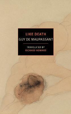 Like Death(English, Paperback, Maupassant Guy De)
