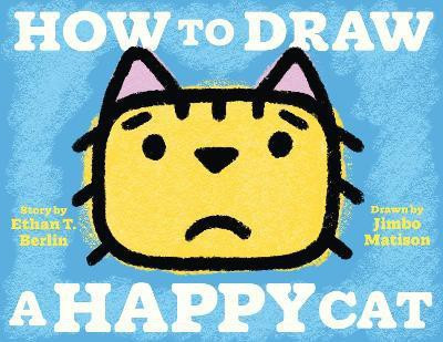 How to Draw a Happy Cat(English, Hardcover, Berlin Ethan T.)