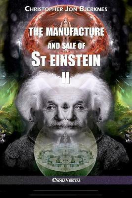The manufacture and sale of St Einstein - II(English, Paperback, Bjerknes Christopher Jon)