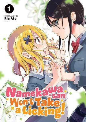 Namekawa-san Won't Take a Licking! Vol. 1(English, Paperback, Ato Rie)