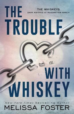 The Trouble with Whiskey(English, Paperback, Foster Melissa)